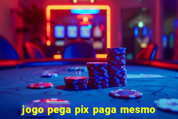 jogo pega pix paga mesmo