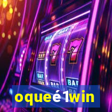 oqueé1win
