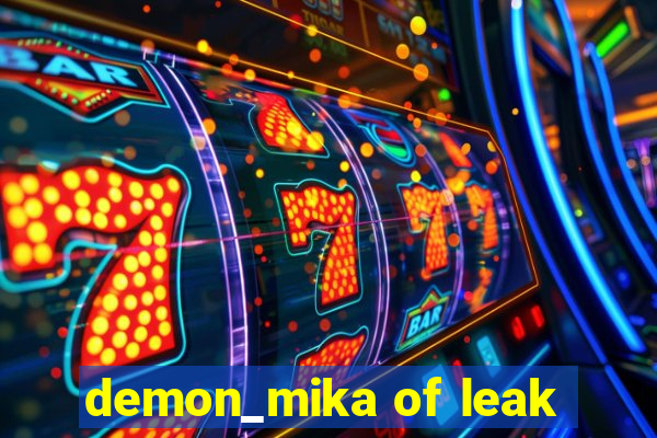 demon_mika of leak