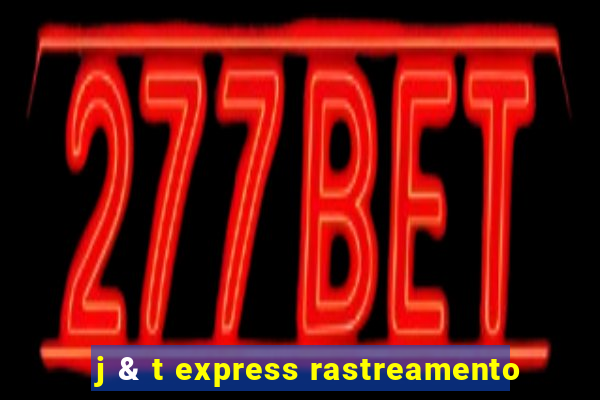j & t express rastreamento