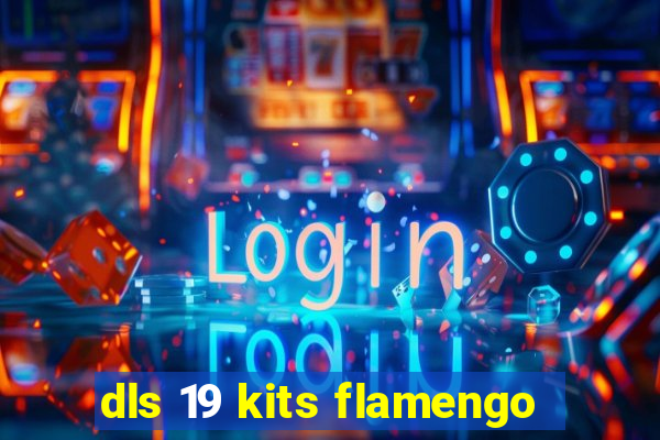 dls 19 kits flamengo