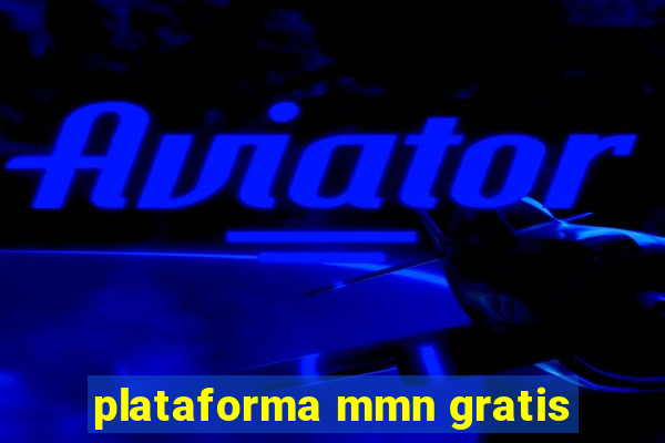 plataforma mmn gratis