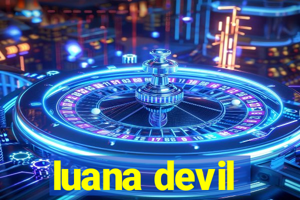 luana devil