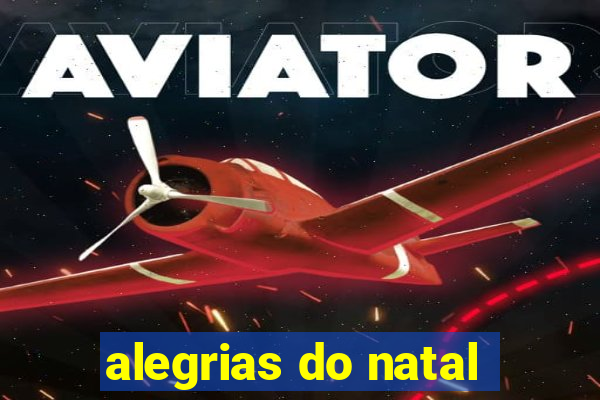 alegrias do natal
