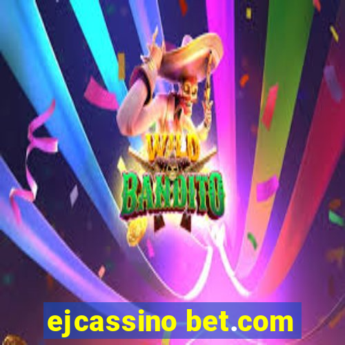 ejcassino bet.com