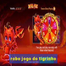 robo jogo do tigrinho