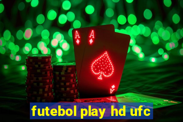 futebol play hd ufc
