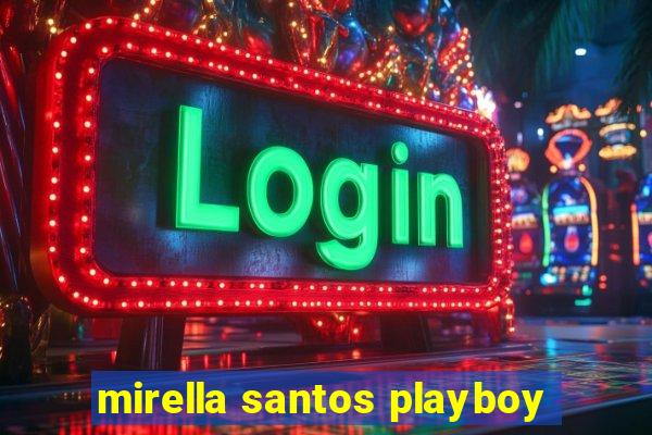 mirella santos playboy