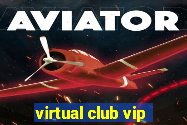 virtual club vip