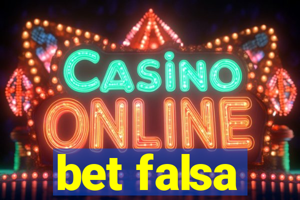 bet falsa