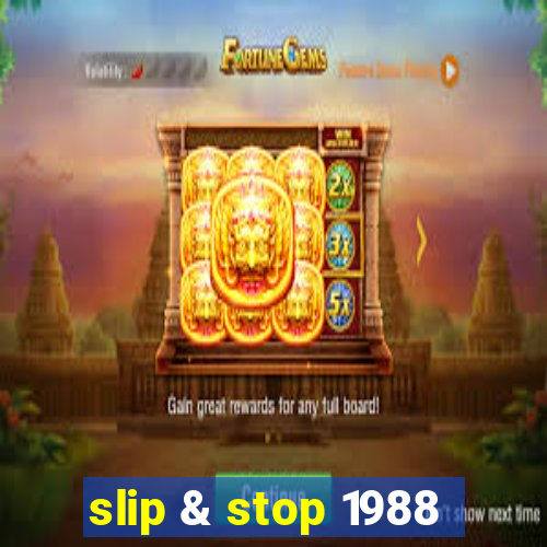 slip & stop 1988