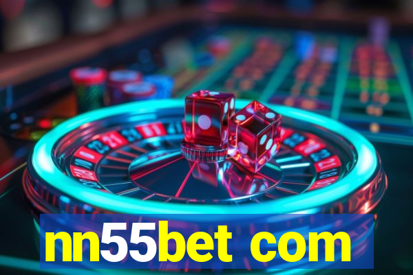 nn55bet com