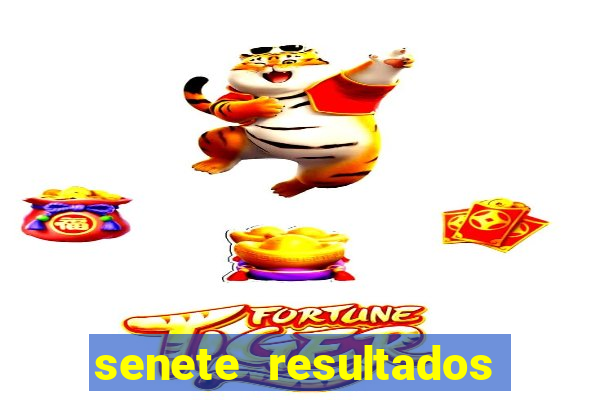 senete resultados de ayer