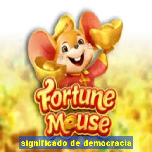 significado de democracia