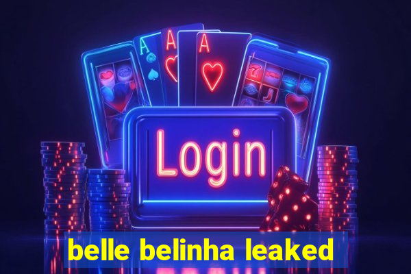 belle belinha leaked