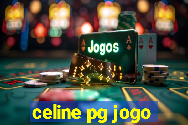 celine pg jogo
