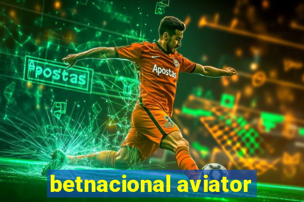 betnacional aviator