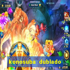 konosuba dublado animes online games