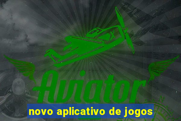 novo aplicativo de jogos