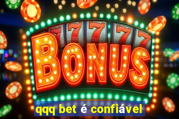 qqq bet é confiável