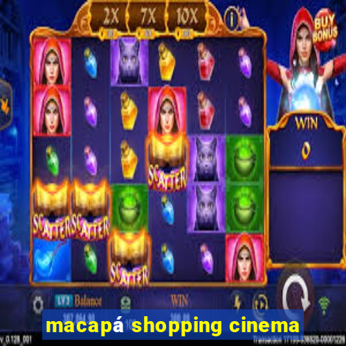 macapá shopping cinema