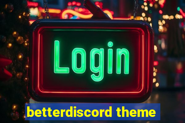 betterdiscord theme