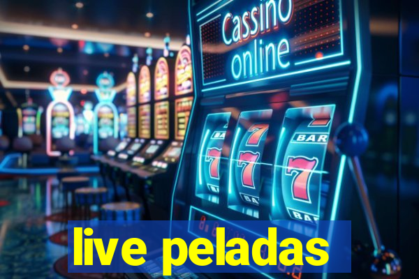 live peladas
