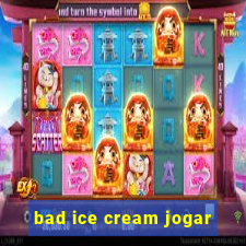 bad ice cream jogar