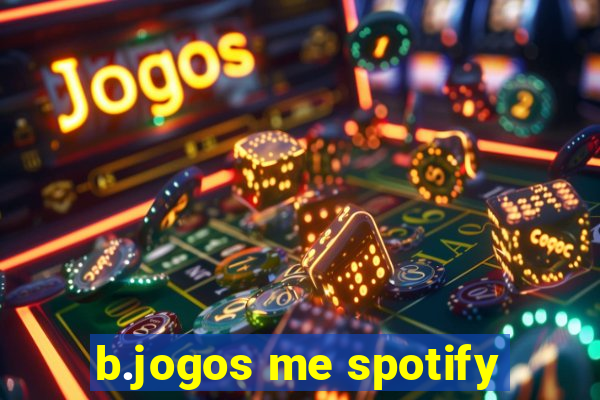b.jogos me spotify