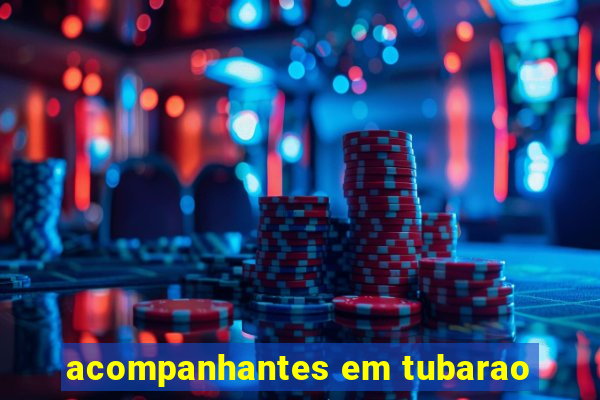acompanhantes em tubarao