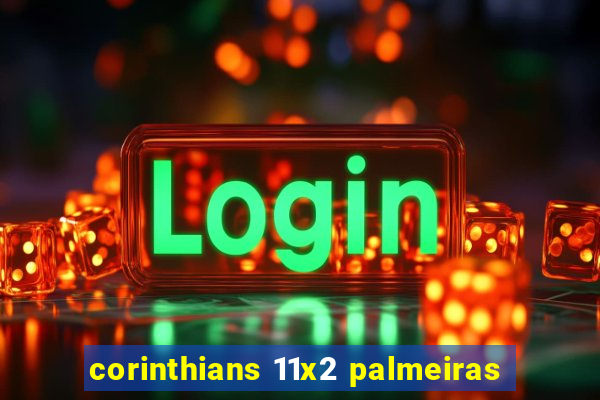 corinthians 11x2 palmeiras