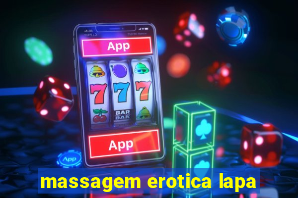 massagem erotica lapa