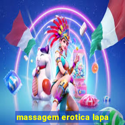 massagem erotica lapa