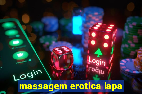 massagem erotica lapa