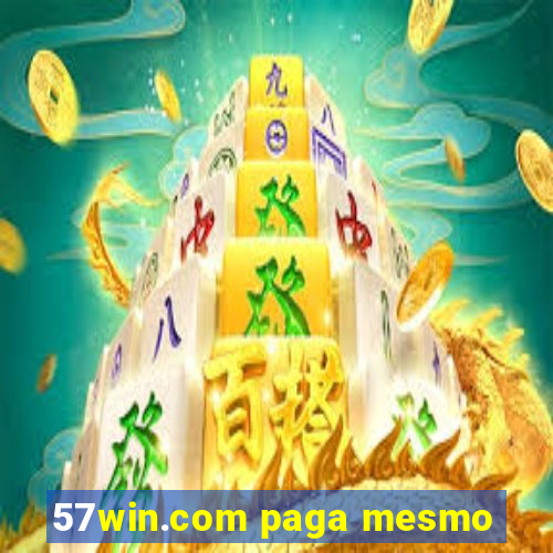 57win.com paga mesmo