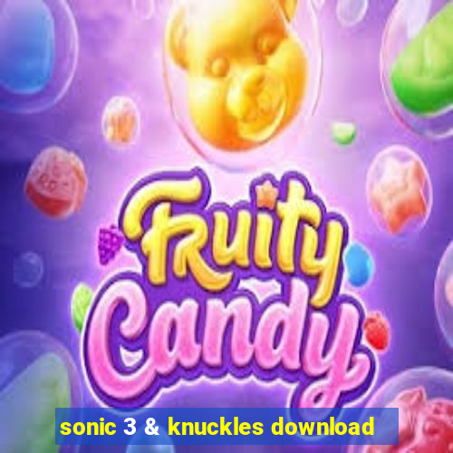 sonic 3 & knuckles download