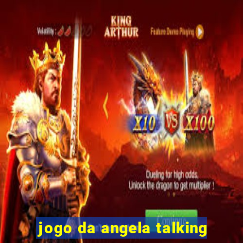 jogo da angela talking