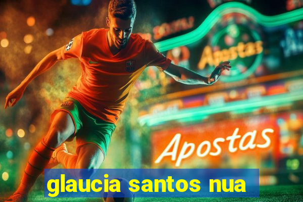 glaucia santos nua