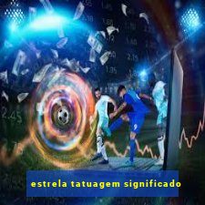estrela tatuagem significado