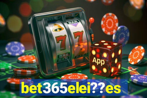 bet365elei??es