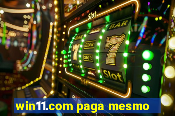 win11.com paga mesmo