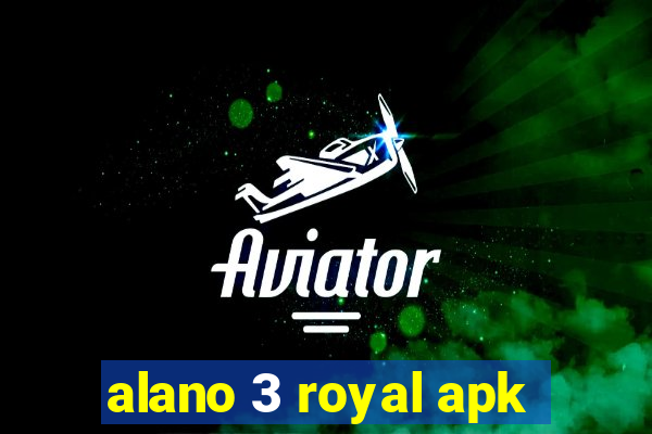 alano 3 royal apk
