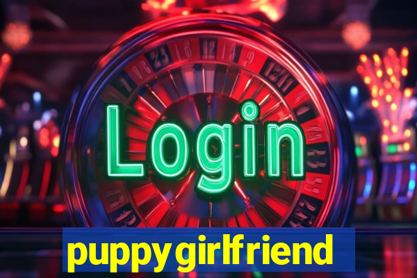 puppygirlfriend