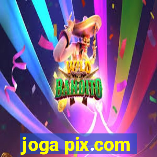 joga pix.com