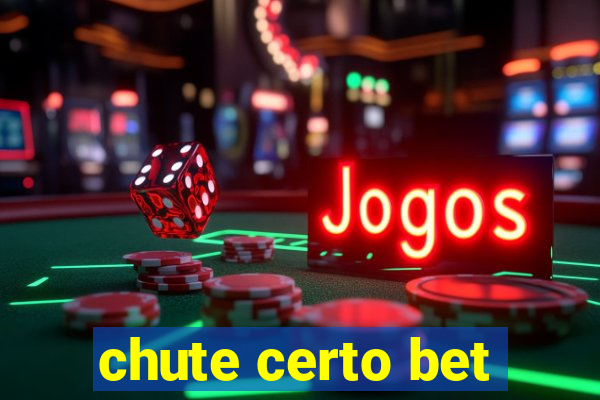 chute certo bet