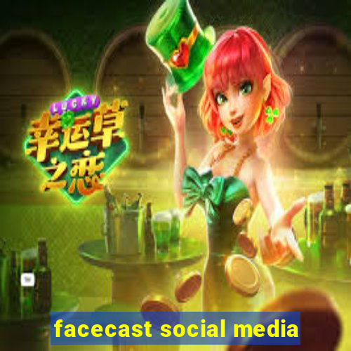 facecast social media