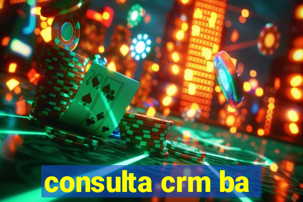 consulta crm ba