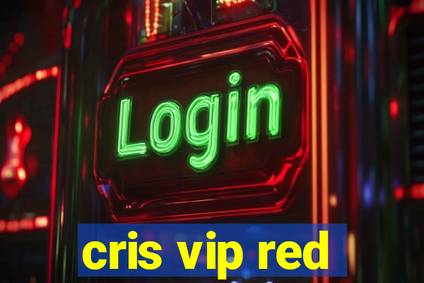 cris vip red