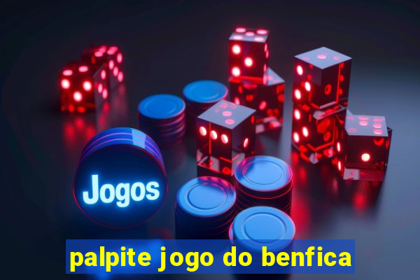 palpite jogo do benfica