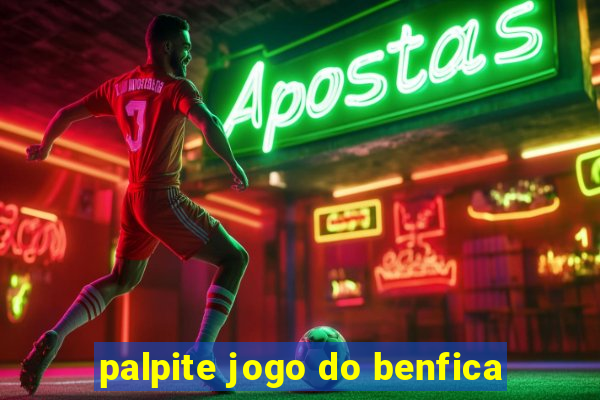 palpite jogo do benfica